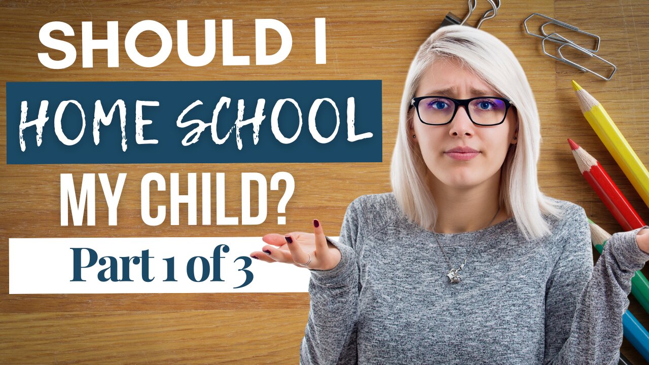 Should I Homeschool? - 5 Things You Can Avoid with Public School If You Homeschool Your Child