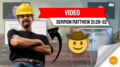 Video Sermon Matthew 21 28 32