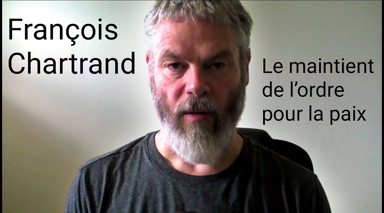 François Chartrand - Le maintient de l’ordre pour la paix