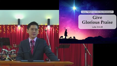 [20231217] Give Glorious Praise