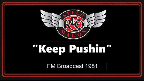 REO Speedwagon - Keep Pushin' (Live in Boston, Massachusetts 1981)