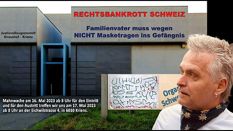 🔥🔥🔥 Rechtsbankrott Schweiz🇨🇭 Roland Bauer geht für 2 Tage unschuldig in den Knast 🔥🔥🔥