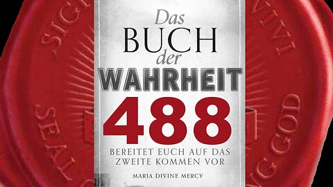 „Warnung“ wird für viele ein furchterregendes Ereignis sein, Ende der Welt(Buch der Wahrheit Nr 488)