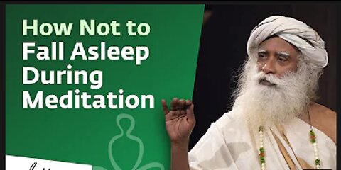 How Not to Fall Asleep During Meditation | Sadhguru