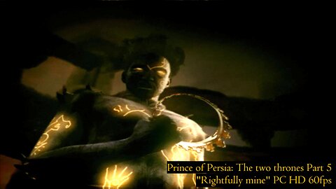 Prince of Persia: The two thrones Part 5 "Rightfully mine" PC HD 60fps