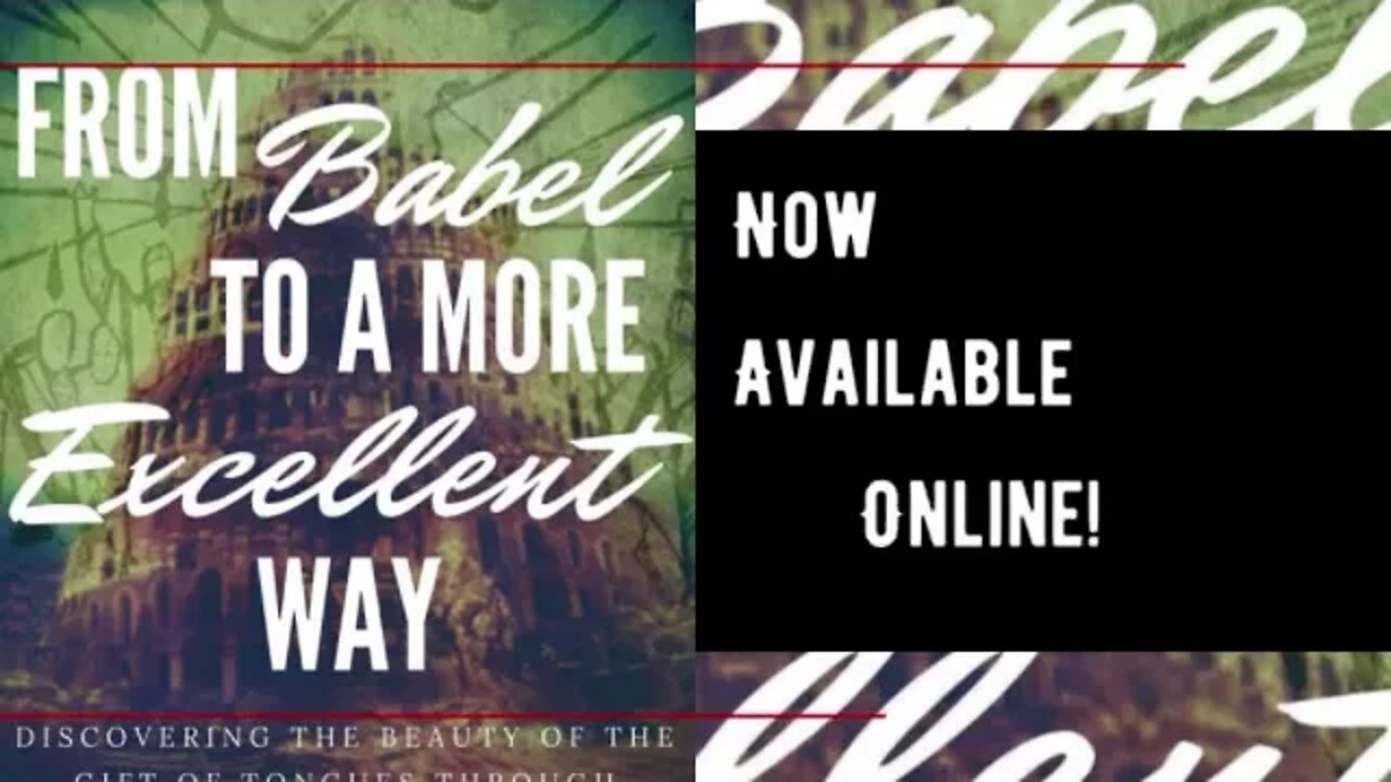 From Babel To A More Excellent Way Book Promo Video