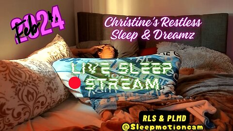 🔴Live Stream 3 😴Restless Sleep Feb 4, 2024 (PLMD)