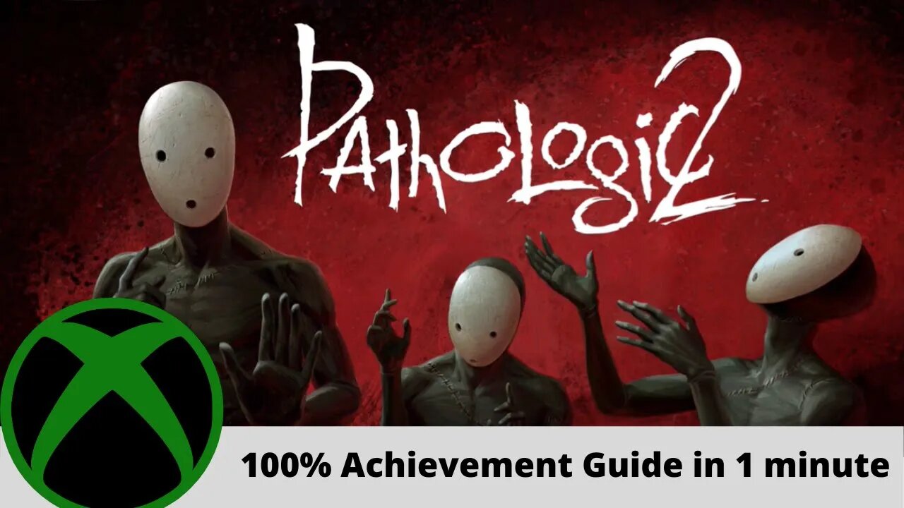 Pathologic 2 100% Achievement Guide on Windows 10 PC / Xbox Game Pass Ultimate