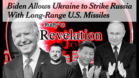 Revelation111824 Biden Escalates WW3 In Ukraine Left Begins Attacks