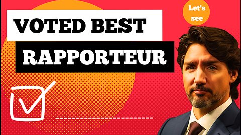 Voting Results for the Best Rapporteur for Trudeau is ______