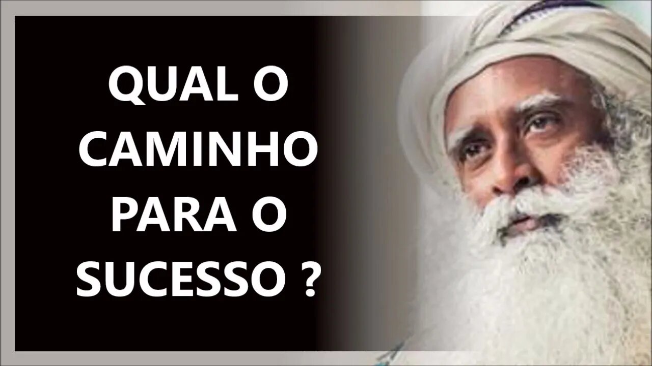 COMO TER SUCESO NA VIDA, SADHGURU DUBLADO 2022