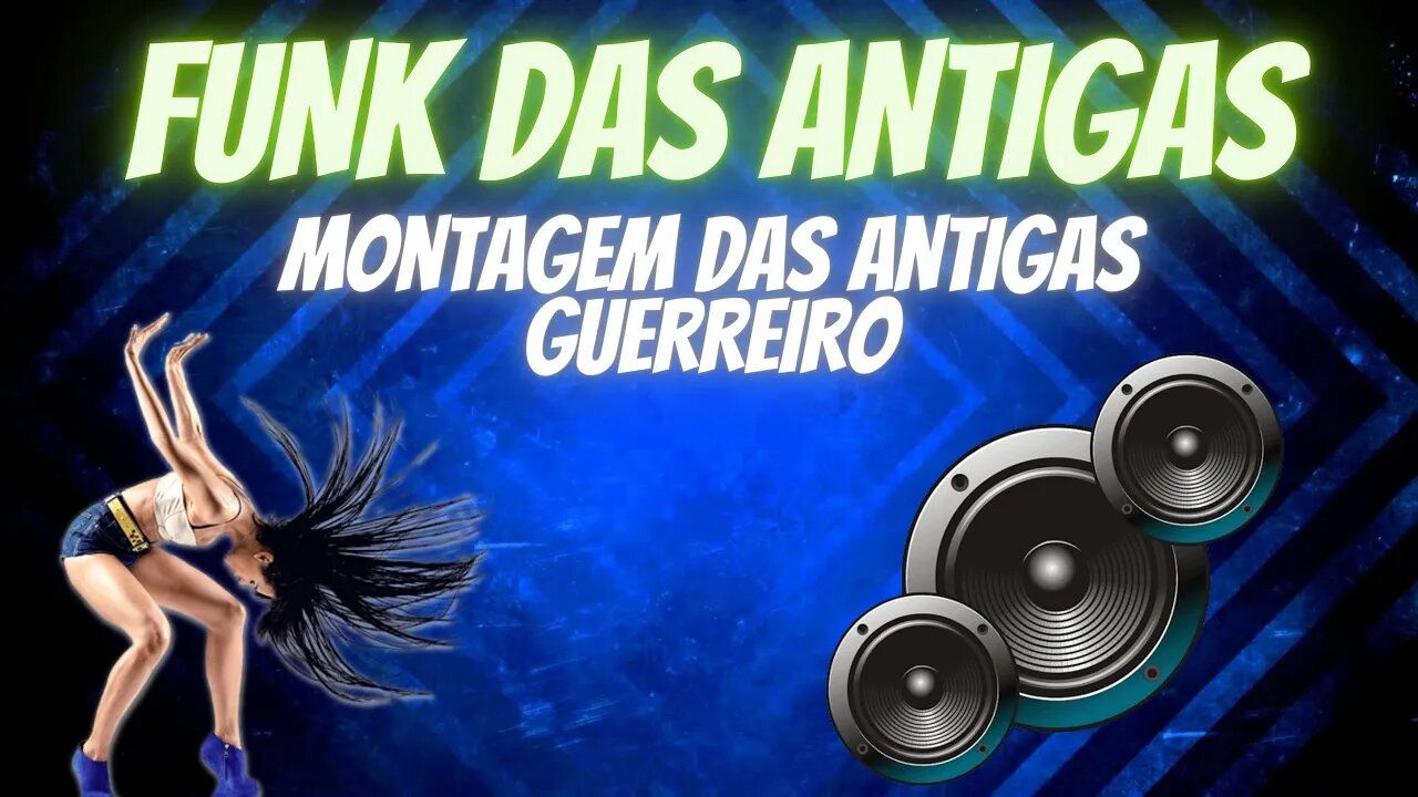 Montagem das Antigas - Guerreiro