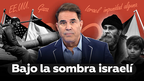 Bajo la sombra israelí