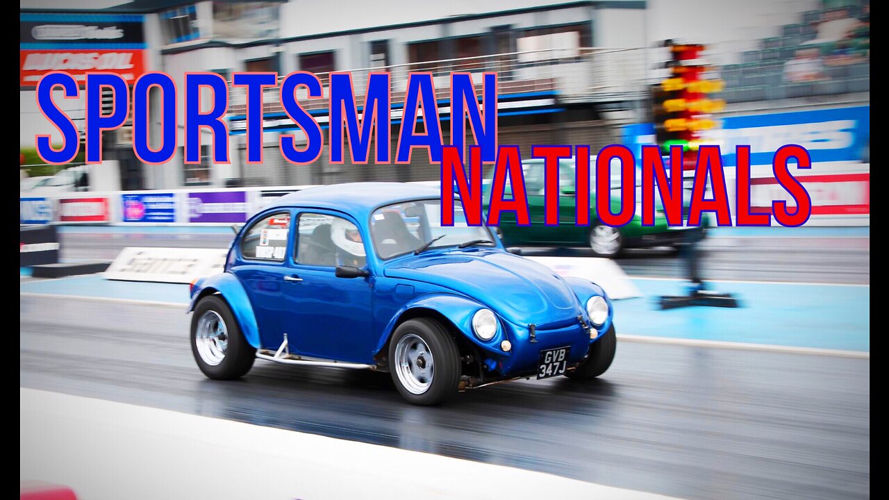VWDRCTV Sportsman Nationals Eliminations Day 2023 Santa Pod