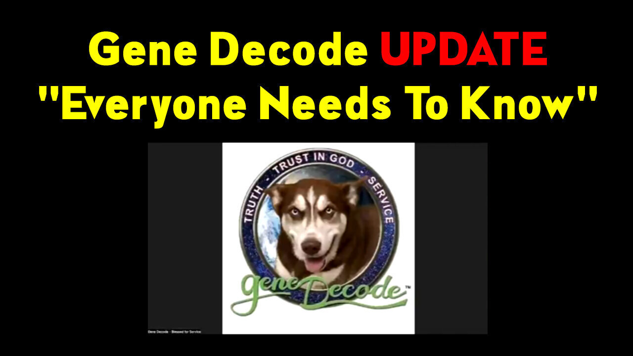 Gene Decode HUGE 4/3/23 "Everyone Needs To Know"