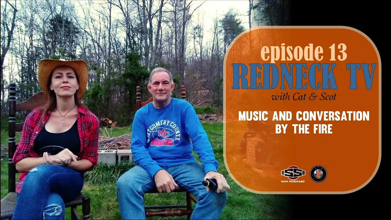 Redneck TV 13 with Cat & Scot // Music and Conversation by the Fire