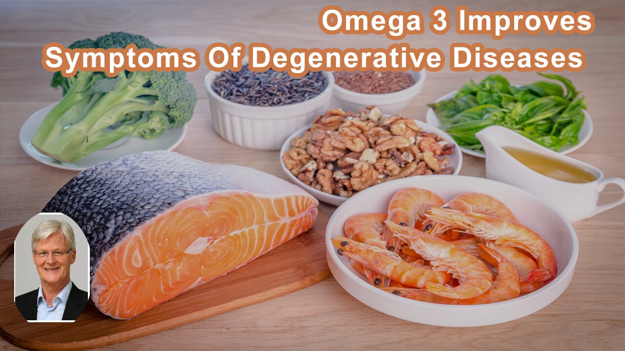 Increasing Omega 3 Intake Improves The Symptoms Of Most Major Degenerative Diseases Of Our Time