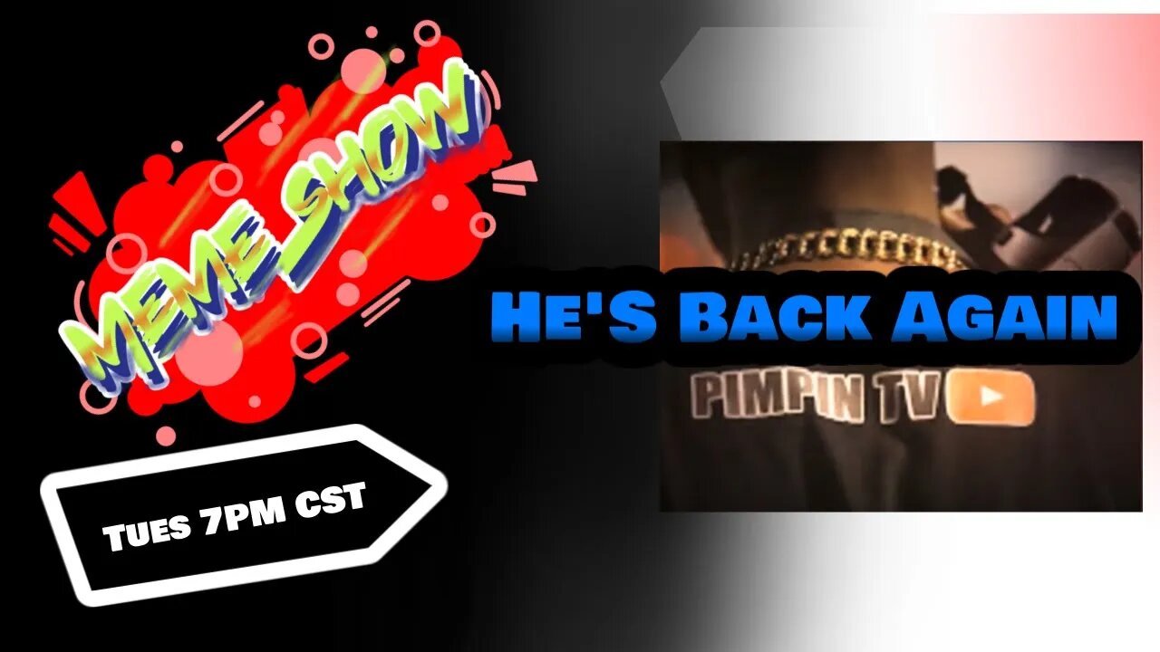 "MEME SHOW LIVE" Featuring (@PimpinTV)