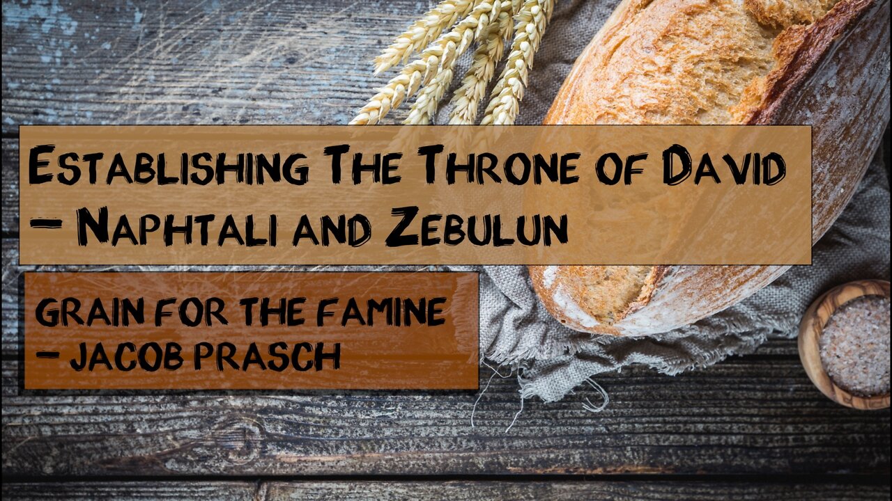 Establishing The Throne of David | Naphtali and Zebulun - Jacob Prasch