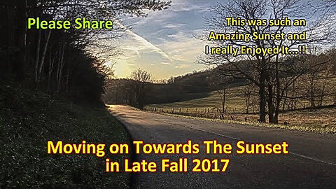 Moving on Towards The Sunset in Late Fall 2017