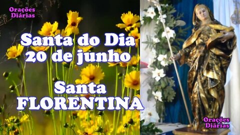 Santo do Dia 20 de junho, Santa Florentina