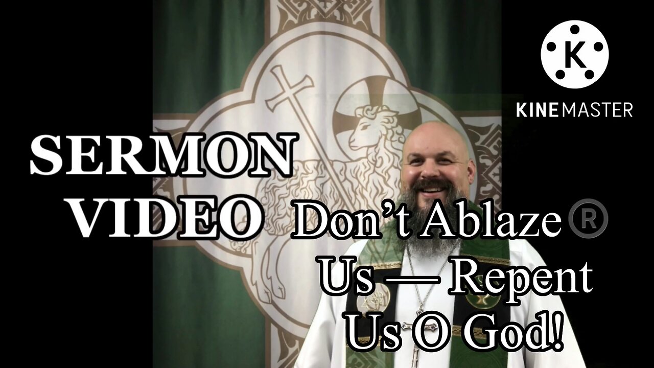 2022.11.13 – Don’t Ablaze Us – Repent Us, O God!