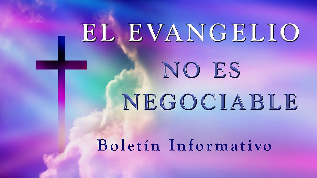 Boletín informativo - EL EVANGELIO NO ES NEGOCIABLE - Dave Hunt and Tom Mc Mahon