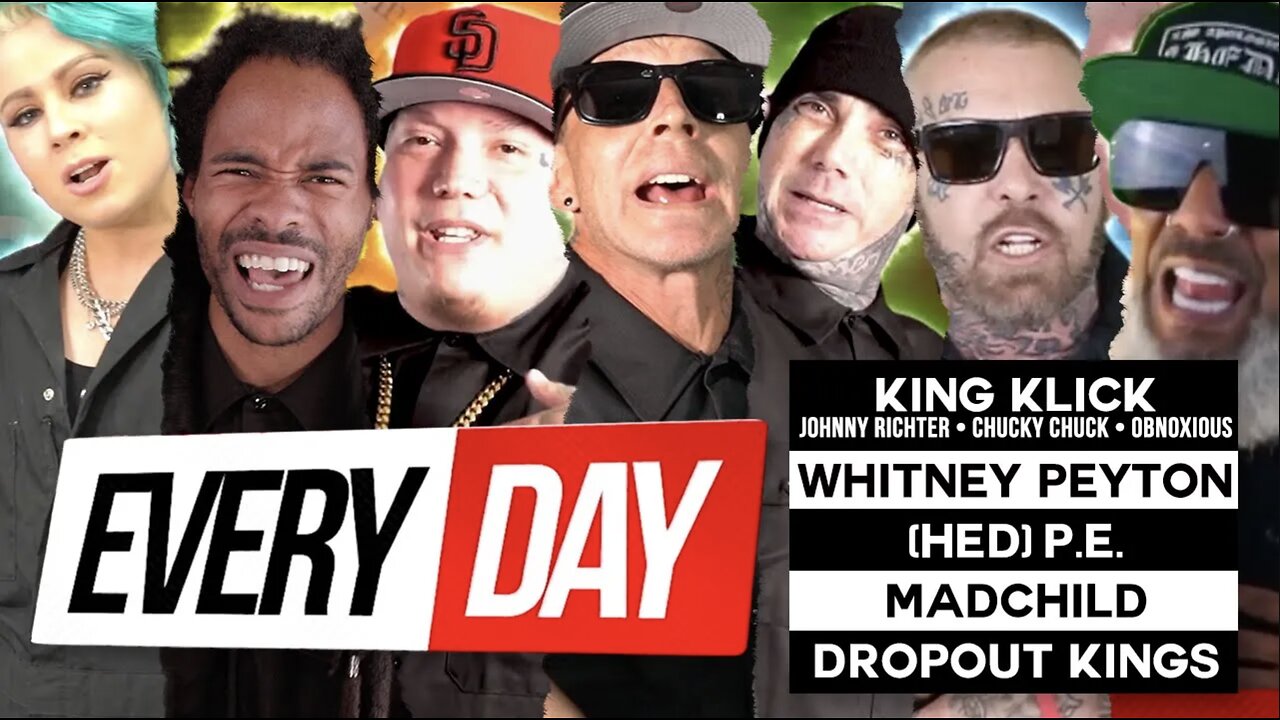 "Everyday" - Whitney Peyton, (HED) P.E., Madchild, King Klick, and Dropout Kings (Official Music Video)