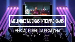 Melhores Músicas Internacionais Versão Forró da Pisadinha Dj Set