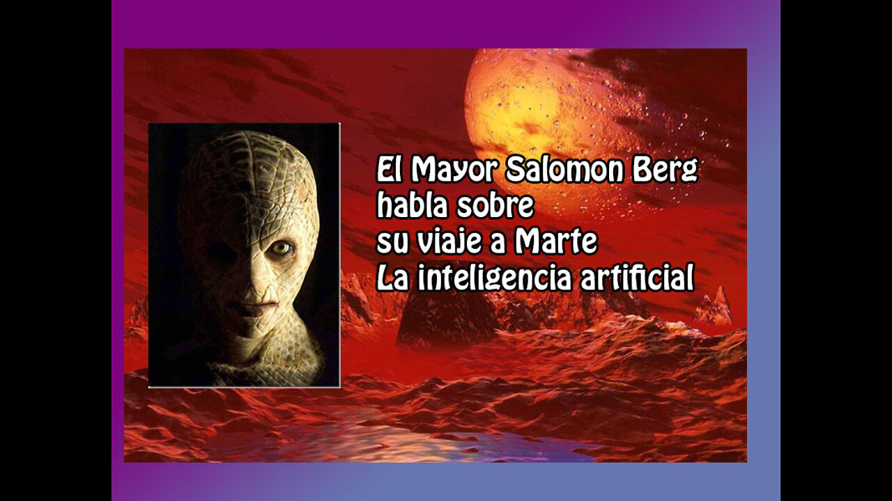 El Mayor Salomon Berg su viaje a marte y la inteligencia artificial