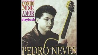 Pedro Neves agora sou feliz play back