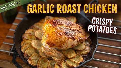 One Pan Juicy Roast Garlic Chicken with Crispy Potatoes