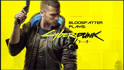 Cyberpunk 2077 Playthrough EP2