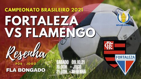 RESENHA PÓS-JOGO: FORTALEZA X FLAMENGO | CANAL FLA BONGADO |