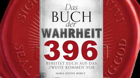 Maria: Das Zeitalter des Friedens ist in Vergessenheit geraten- (Buch der Wahrheit Nr 396)