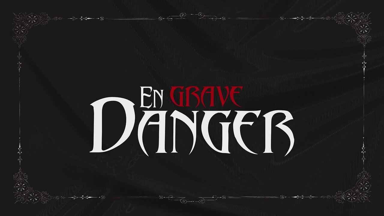 En Grave Danger OFFICAL LYRIC VIDEO