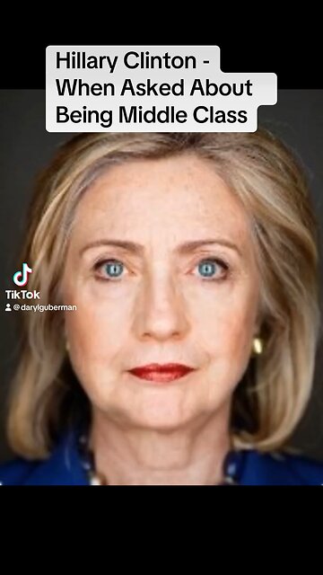 Hillary Clinton and her forgetting her roots of being middle-class