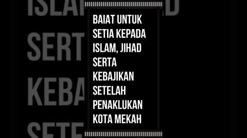 Baiat untuk setia kepada Islam, jihad serta kebajikan setelah penaklukan Kota Mekah, dan penjelasan