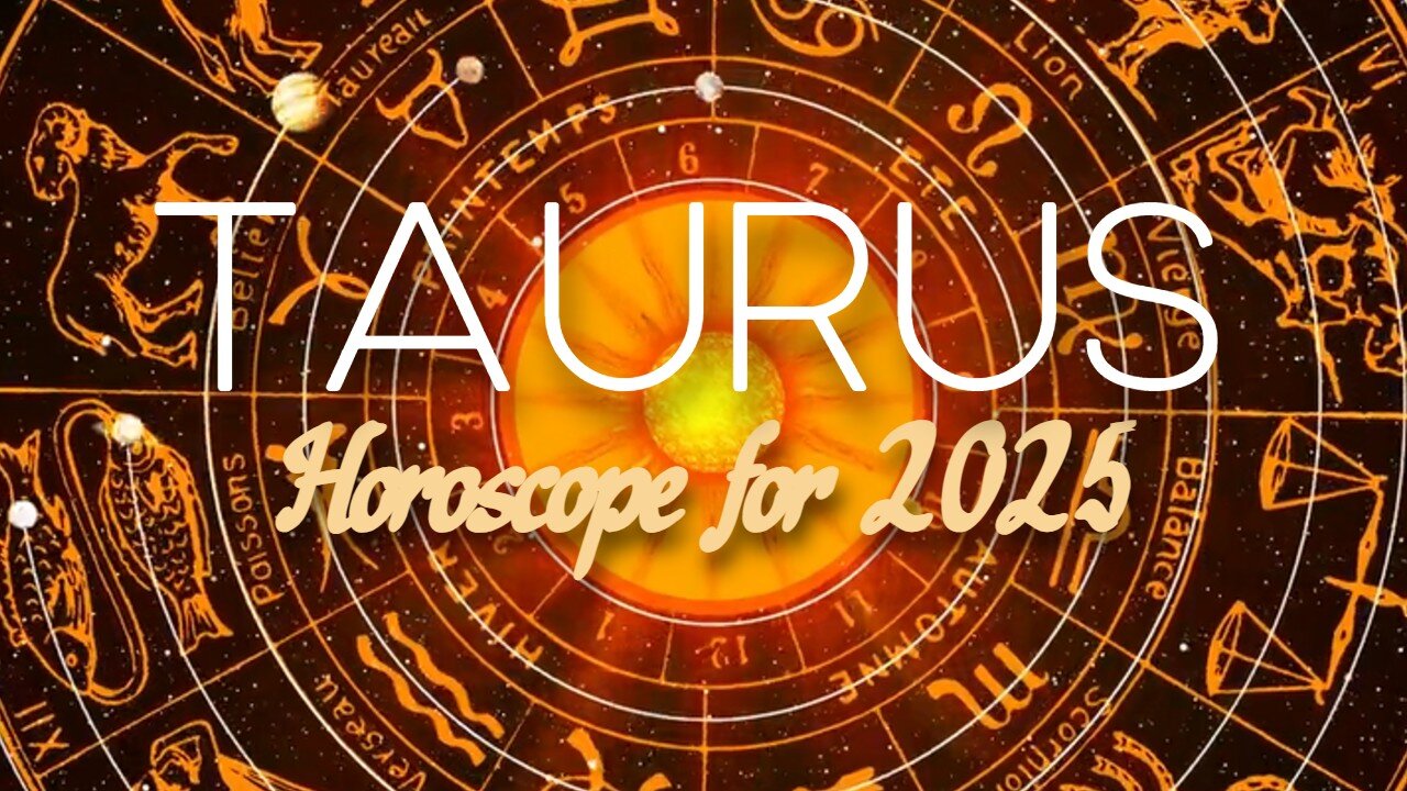 Taurus Horoscope for the Year 2025