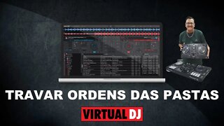 TUTORIAL TRAVAR AS ORDENS DAS PASTAS ((LOCK)) VIRTUAL DJ
