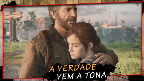 The Last Of Us Parte II, A Verdade Vem A Tona - Gameplay PT-BR #13