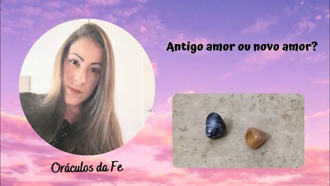 Antigo amor ou novo amor?