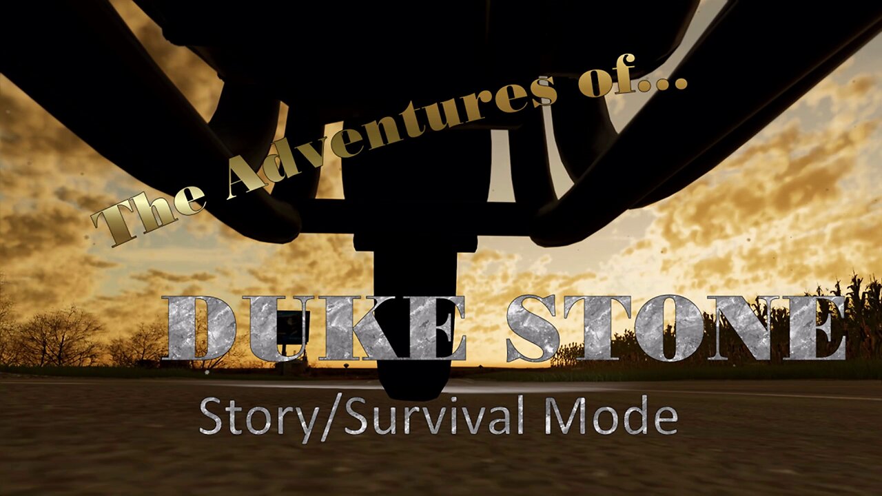 FS22 - The Adventures of Duke Stone (Story/Survival) - E01 (Pilot)