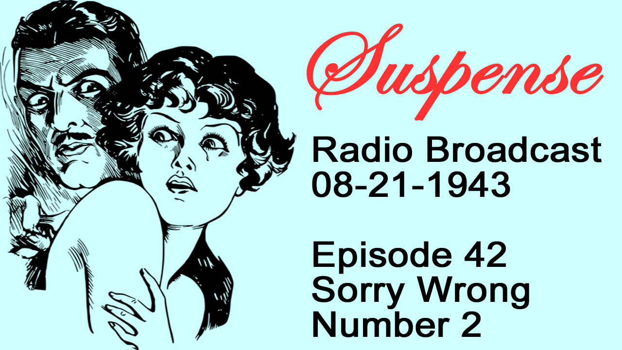 Suspense 08-21-1943 Episode 42-Sorry Wrong Number 2