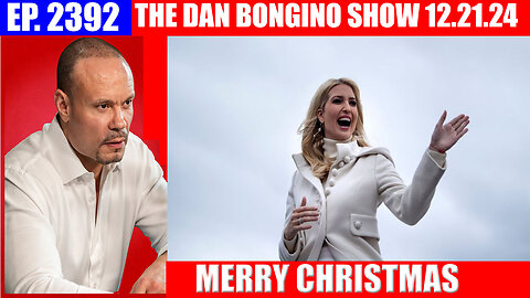 The Dan Bongino Show 12/21 💥 MERRY CHRISTMAS 💥 Trump Got'em All, PHIL GODLEWSKI, SIMON PARKES