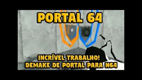PORTAL 64 - INCRIVEL DEMAKE DE PORTAL PARA NINTENDO 64 (DOWNLOAD NA DESCRIÇÃO)