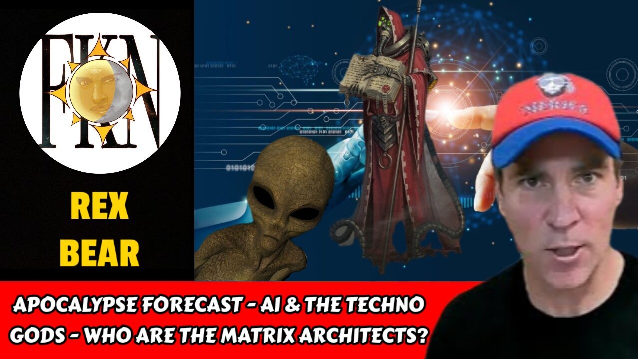 Apocalypse Forecast - AI & the Techno Gods - Who are The Matrix Architects? | Rex Bear