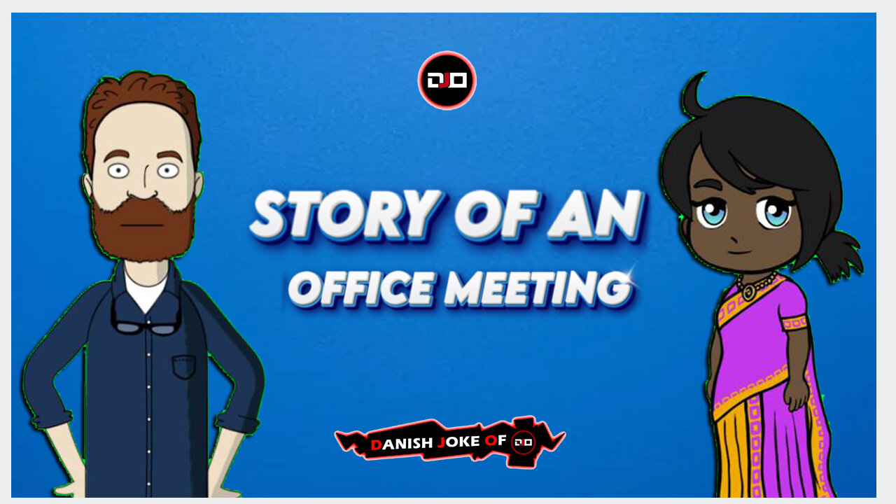 DANISH JOKE OF ||DJO|| - STORY OF AN OFFICE MEETING