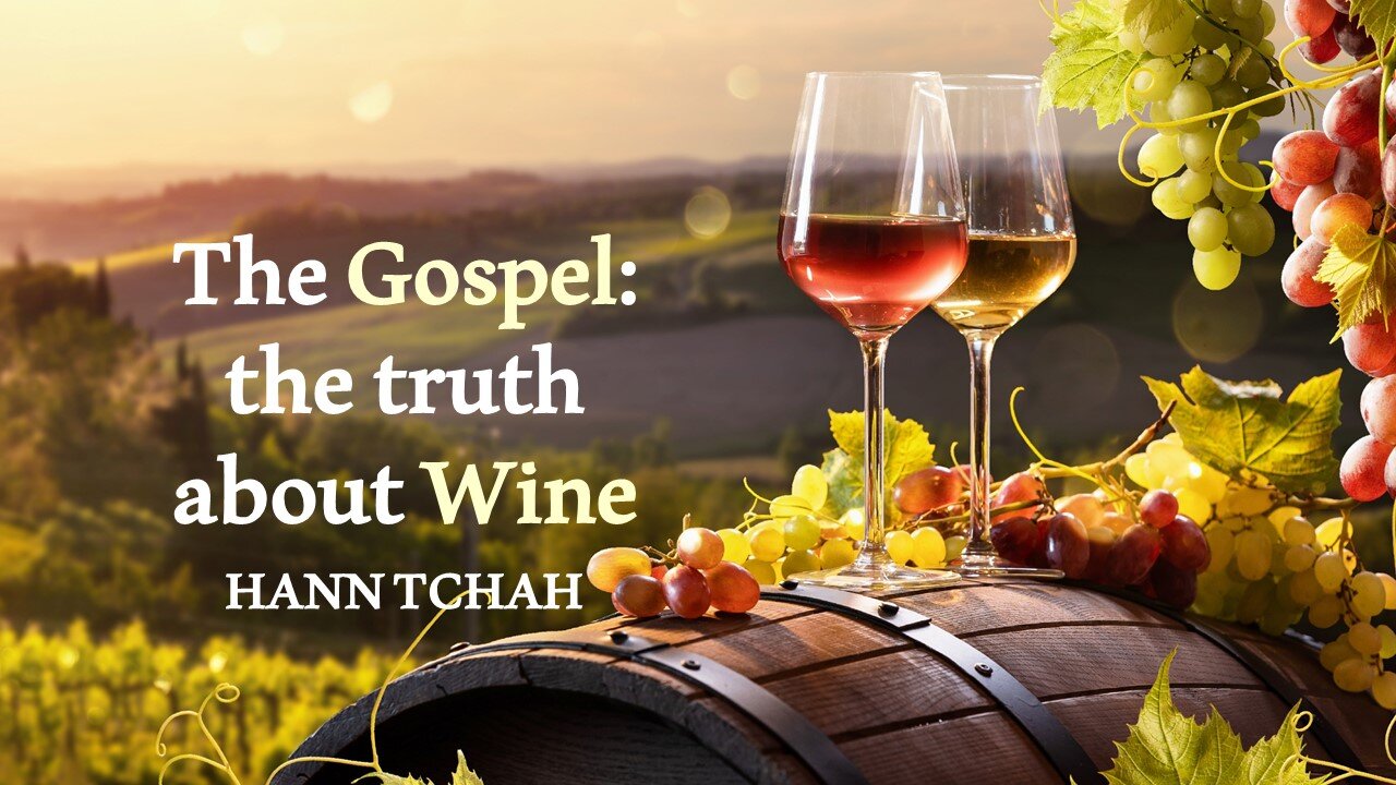 The Gospel: the truth about Wine (Luke 5:37-39) 복음: 와인에 관한 진실