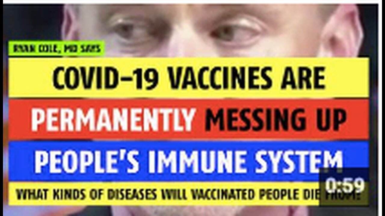 COVID-19 vaccines are permanently messing up people's immune system notes Ryan Cole, MD